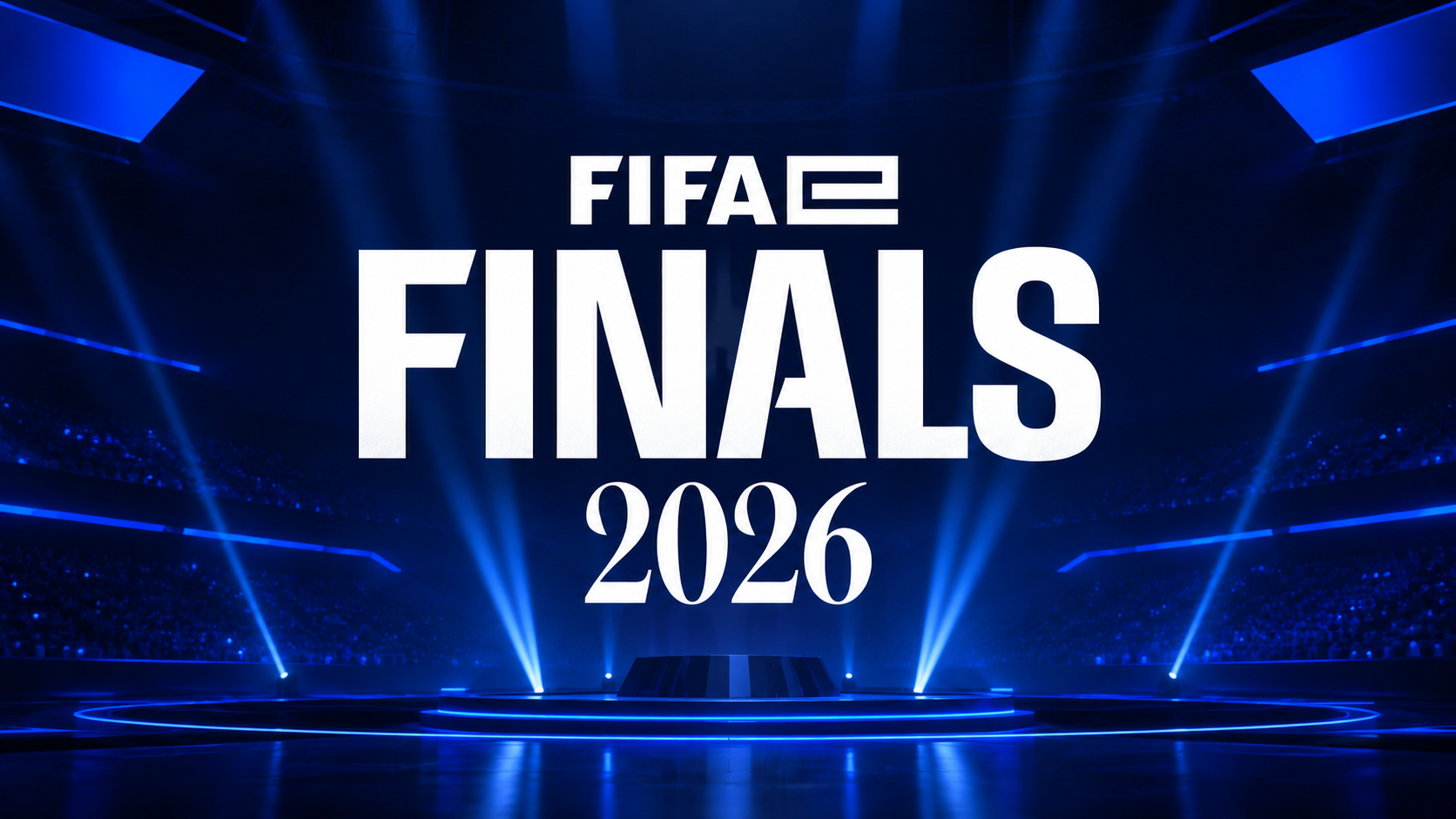 FIFAe Finals 2026 esports arena graphic featuring bold white tournament lettering against a dark-blue background with blue spotlights.